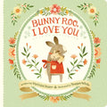 Bunny Roo, I Love You - Board Book