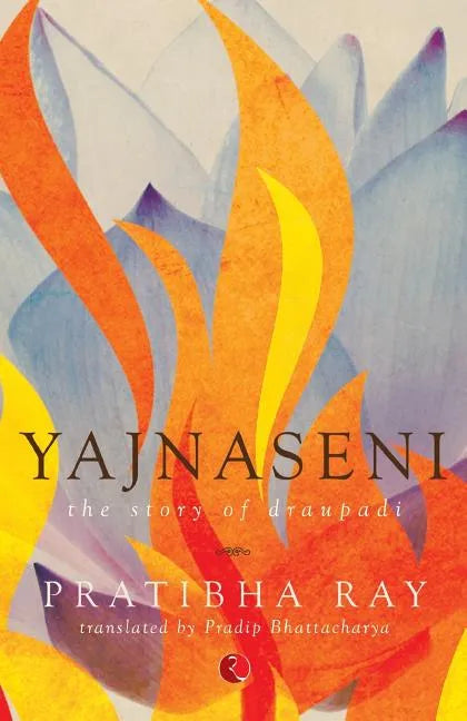 Yajnaseni, The Story Of Draupadi - Paperback