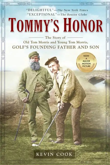 Tommy's Honor: The Story of Old Tom Morris and Young Tom Morris, Golf's Founding Father and Son - Paperback
