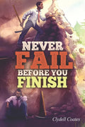 Never Fail Before You Finish - Paperback