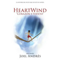 HeartWind "Corazon y Viento" (Spanish Edition): La historia del piloto que ocultó sus sueños. - Paperback