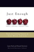 Just Enough: Tools for Creating Success in Your Work and Life - Paperback