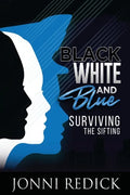Black, White and Blue, Surviving the Sifting - Paperback