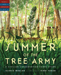 Summer of the Tree Army: A Civilian Conservation Corps Story - Hardcover