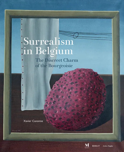 Surrealism in Belgium: The Discreet Charm of the Bourgeoisie - Hardcover