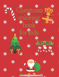 Christmas coloring book for kids: 58 beautiful pages to color for kids, ages 4 and up - Paperback