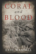 Coral and Blood: The U.S. Marine Corps' Pacific Campaign - Paperback
