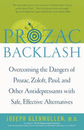 Prozac Backlash: Overcoming the Dangers of Prozac, Zoloft, Paxil, and Other Antidepressants with Safe, Effective Alternatives - Paperback