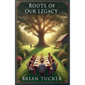Roots of Our Legacy - Paperback