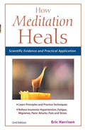 How Meditation Heals: Scientific Evidence and Practical Applications - Paperback