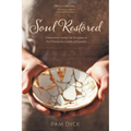 Soul Restored: Overcoming Painful Life Struggles to Find Tremendous Levels of Freedom - Paperback