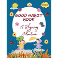 Good Habit Book: A Rhyming Adventure - Hardcover