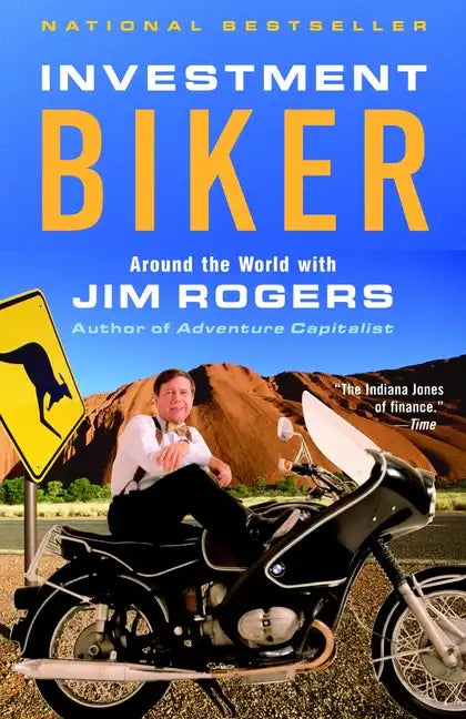 Investment Biker: Around the World with Jim Rogers - Paperback