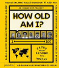 How Old Am I?: 100 Faces from Around the World - Hardcover