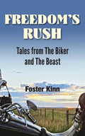 Freedom's Rush: Tales from the Biker and the Beast - Hardcover