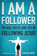 I Am a Follower: The Way, Truth, and Life of Following Jesus - Paperback