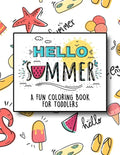 Hello Summer: A Fun Coloring Book for Toddlers - Paperback