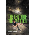 The Truth of the Matter - Paperback