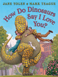 How Do Dinosaurs Say I Love You? - Board Book