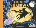 Out of the Shadows: How Lotte Reiniger Made the First Animated Fairytale Movie - Hardcover