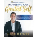 The Tapping Solution for Manifesting Your Greatest Self: 21 Days to Releasing Self-Doubt, Cultivating Inner Peace, and Creating a Life You Love - Paperback