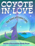 Coyote in Love: The Story of Crater Lake - Paperback