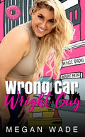 Wrong Car, Wright Guy: a Full-Length BBW Romance - Paperback