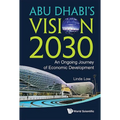 Abu Dhabi's Vision 2030: An Ongoing Journey of Economic Development - Hardcover