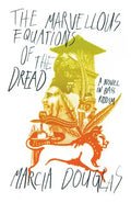 The Marvellous Equations of the Dread: A Novel in Bass Riddim - Paperback