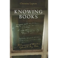 Knowing Books: The Consciousness of Mediation in Eighteenth-Century Britain - Hardcover