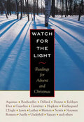 Watch for the Light: Readings for Advent and Christmas - Hardcover