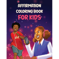 Affirmation Coloring Book For Kids: Affirmations Coloring Book for Kids - Paperback