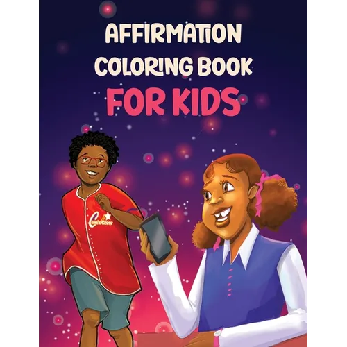 Affirmation Coloring Book For Kids: Affirmations Coloring Book for Kids - Paperback