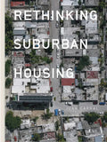 Juan Carral: Rethinking Suburban Housing - Paperback