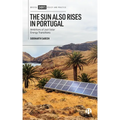 The Sun Also Rises in Portugal: Ambitions of Just Solar Energy Transitions - Paperback
