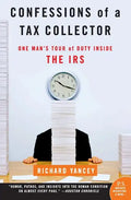 Confessions of a Tax Collector: One Man's Tour of Duty Inside the IRS - Paperback