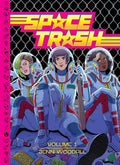 Space Trash Vol. 1 - Hardcover