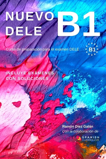 Nuevo Dele B1: Preparación para el examen. Modelos de examen DELE B1 - Paperback