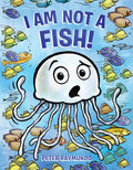 I Am Not a Fish! - Hardcover