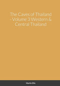 The Caves of Western & Central Thailand - Paperback