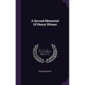 A Second Memorial Of Henry Wisner - Hardcover