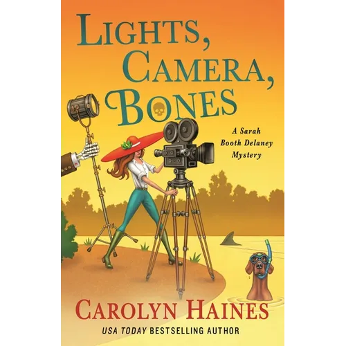 Lights, Camera, Bones: A Sarah Booth Delaney Mystery - Hardcover