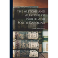 The Alstons and Allstons of North and South Carolina - Paperback