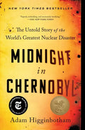 Midnight in Chernobyl: The Untold Story of the World's Greatest Nuclear Disaster - Paperback