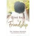 Come Back to Friendship - Hardcover