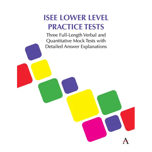 ISEE Lower Level Practice Tests: Three Full-Length Verbal and Quantitative Mock Tests with Detailed Answer Explanations - Paperback
