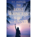 The Lost Princess of Alicante - Paperback