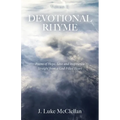 Devotional Rhyme, Volume II: Poems of Hope, Love and Inspiration Straight from a God-Filled Heart - Paperback