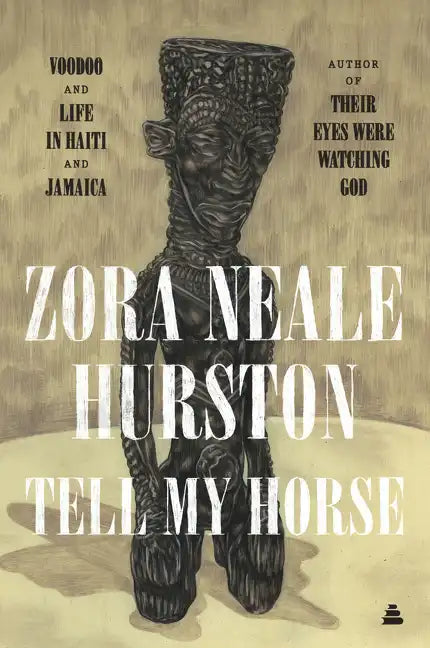 Tell My Horse: Voodoo and Life in Haiti and Jamaica - Paperback