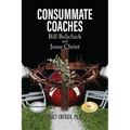 Consummate Coaches: Bill Belichick and Jesus Christ - Paperback